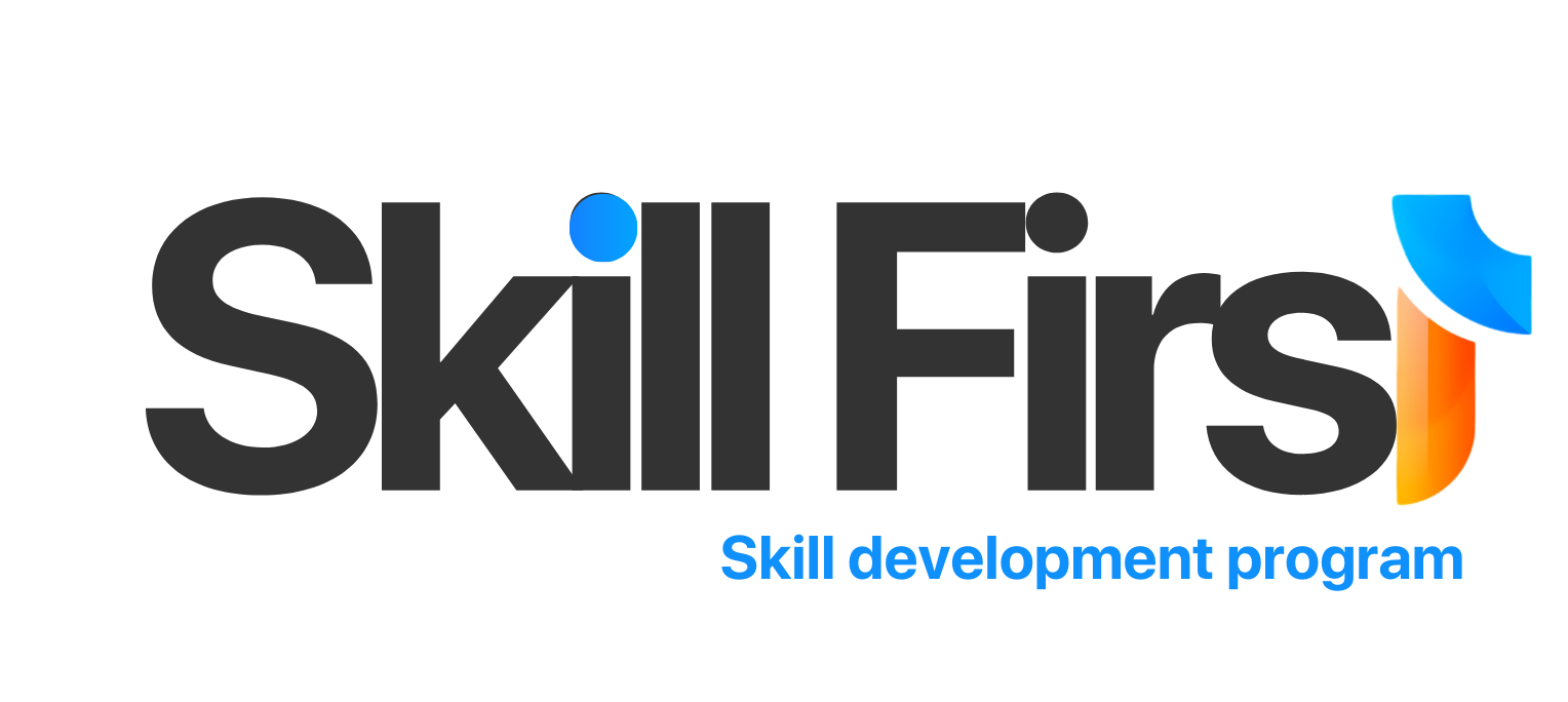 Skill First